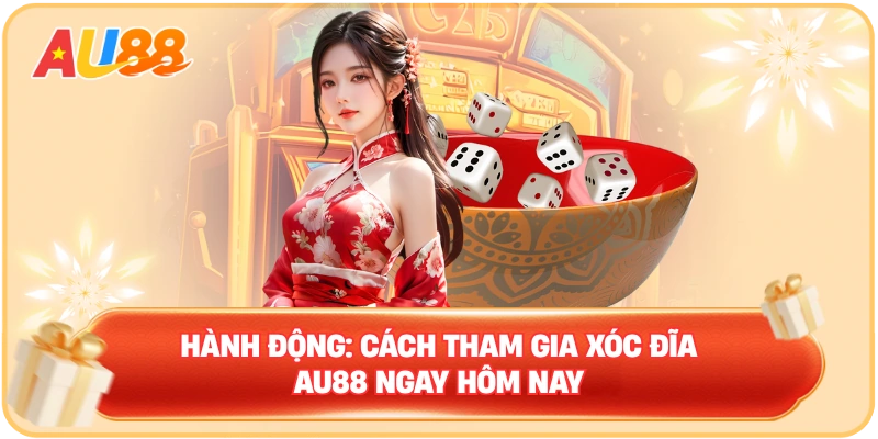Xóc Đĩa AU88 – Đơn Giản Nhưng Không Đơn Điệu