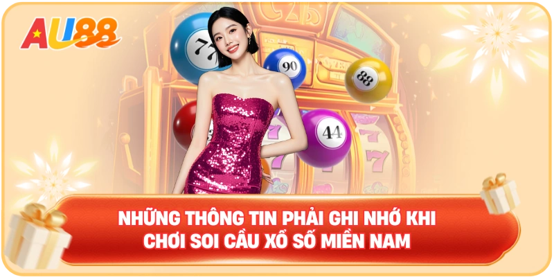 Xổ Số Miền Nam – Những Điều Cần Biết Khi Soi Cầu Tại AU88
