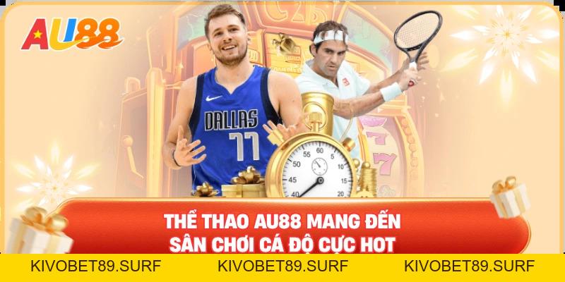 Thể Thao AU88 – Sân Chơi Trực Tuyến Đẳng Cấp Chuyên Nghiệp