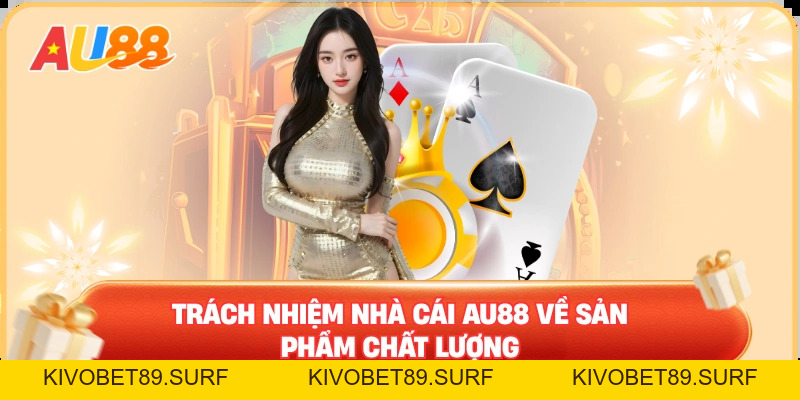 Trách nhiệm nhà cái AU88 – Người chơi nên hiểu khi gia nhập