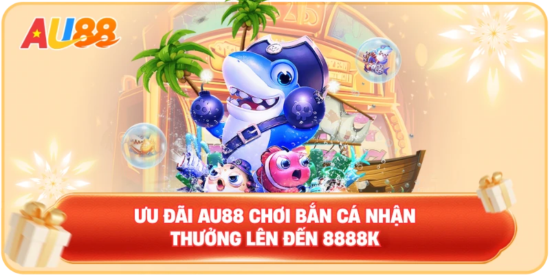 Ưu đãi AU88 – Chi tiết về chương trình ưu đãi hot 2026